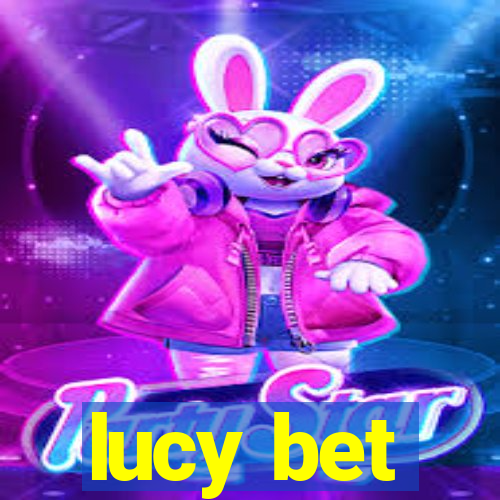 lucy bet